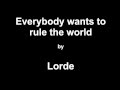 Lorde - Everybody wants to rule the World [Lyrics] | Assassin's Creed: Unity E3 Trailer Song