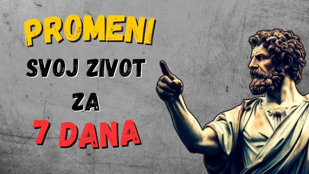 5 NAVIKA koje su MI PROMENILE ŽIVOT za SAMO 7 DANA | NE IGNORIŠI OVE LEKCIJE | STOIČKA FILOZOFIJA