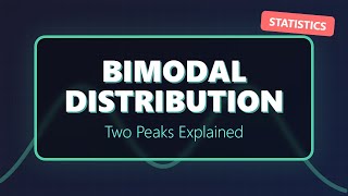 Bimodal Distribution: Understanding Data With Two Peaks
