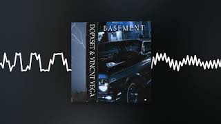 Dopxset - Basement (Feat. Vincnt Vega) (Official Audio)