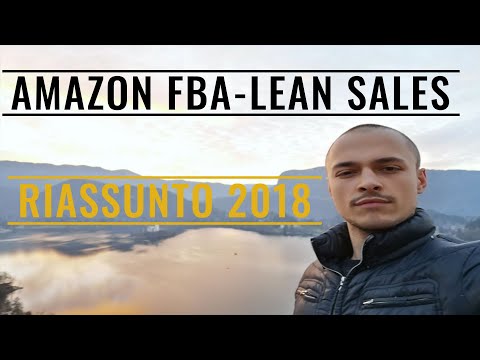 Amazon FBA - Lean Sales - 31/12/2018  (tiriamo le somme) - Grazie a Tutti i membri della Community.