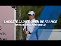 Lacoste ladies open de france  emma grechi meilleure bleue