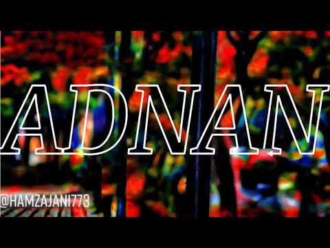 Adnan name whatsapp status video 2021  Best video for Adnan  name 