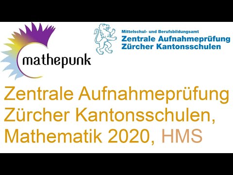Zentrale Aufnahmeprüfung Zürcher Kantonsschulen, Mathematik 2020, HMS