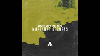 Ector Nina - Montañas Oscuras (Original Mix) Resimi