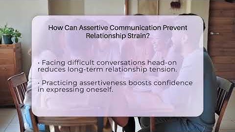 How Can Assertive Communication Prevent Relationship Strain? - The Personal Growth Path