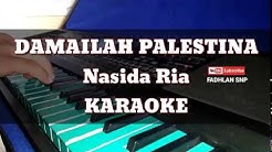 Damailah Palestina NASIDA RIA KARAOKE FULL LIRIK  - Durasi: 6:06. 