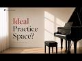 What Makes The Ideal Piano Practice Space 