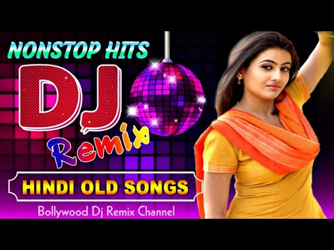 Hindi Non stop Songs 2020 Colection - Hindi Old Song Dj Remix - Best Old Hindi Dj Remix 2020 Live