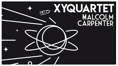 XYQuartet - 3. Malcolm Carpenter - from the cd "Or...