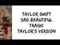 Taylor Swift Sad Beautiful Tragic Taylor S Version Lyrics mp3