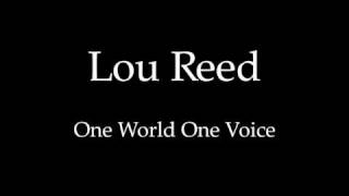 Lou Reed - One World One Voice