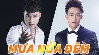 ƯNG HOÀNG PHÚC 2017 - MƯA NỬA ĐÊM ft. ĐÌNH PHƯỚC