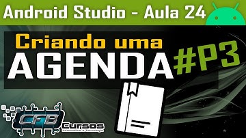 Criando uma agenda no Android Studio #P3 [Curso de Android Studio] - Aula 24