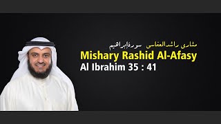 Mishary Rashid Al Afasy - Ibrahim 35 - 41 (Maqam Nahawand)