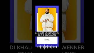 DJ Khaled vs Rolling Stone CEO Gus Wenner on the golf course. Who's your money on?