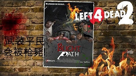Left 4 Dead 2 Custom Campaign - Blight Path