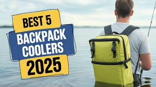 5 Best Backpack Cooler You Need in 2025!