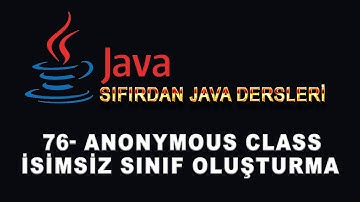 76- Java Dersleri - Anonymous Class - İsimsiz Sınıf Oluşturma