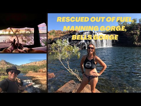 Ep7. Gibb River Road - Ran out of Fuel, Manning Gorge, Bells Gorge, Good Times