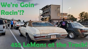 Finally time to test the 455 Pontiac LeMans? National Trails Here We Come!