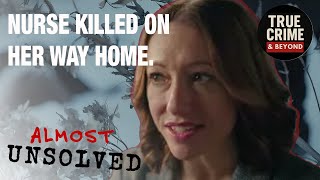 Nurse Killer Still Out There | Almost Unsolved - Travesty