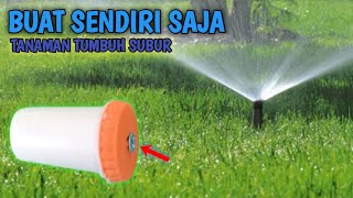 SANGAT MUDAH !!! BIKIN SENDIRI SPRINKLER PERTANIAN, BERTANI JADI MENYENANGKAN