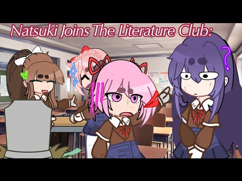 POV: Natsuki joins the Literature Club |DDLC GACHA