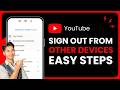 How to Sign Out YouTube Account From Other Devices | Remove Unknown Devices