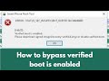 How to bypass verified boot is enabled error in SP flash tool