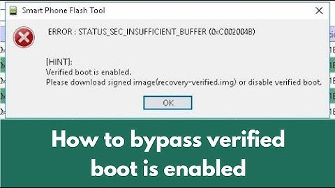 How to bypass verified boot is enabled error in SP flash tool