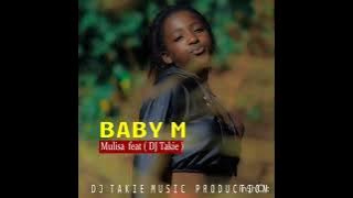 Baby M ft DJ TAKIE (mulisa)pro by DJ TAKIE