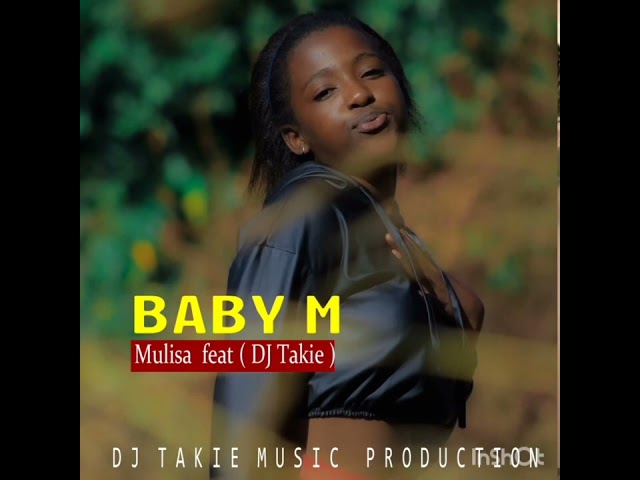 Baby M ft DJ TAKIE (mulisa)pro by DJ TAKIE class=