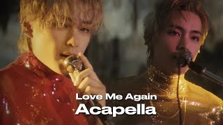 V - Love Me Again (Acapella)