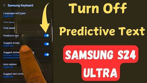 How to Turn Off Predictive Text in Samsung S24 Ultra
