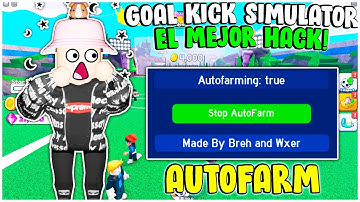 EL MEJOR H4CK DE GOAL KICK SIMULATOR | AUTOFARM, DINERO INFINITO Y MÁS! | ROBLOX
