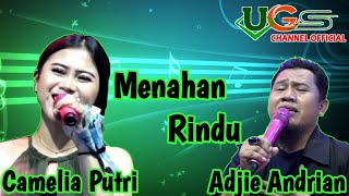 Menahan Rindu Adjie Andrian & Camelia Putri UGS Group