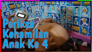 Periksa Hamil Anak ke 4 Usia Kehamilan Bumil 34-35 Minggu