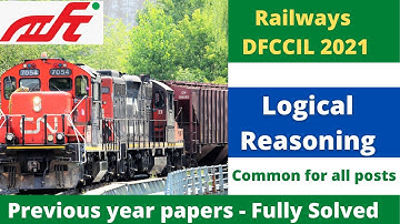DFCCIL Previous year papers |  Logical Reasoning Fully Solved | Common for all Post | DFCCIL 2021
