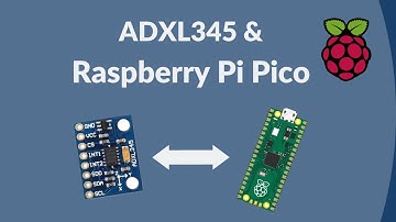 How to Connect ADXL345 to Raspberry Pi Pico