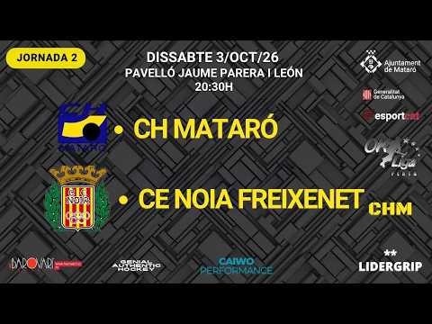 CH MATARÓ - CE NOIA FREIXENET - Jornada 2 Temporada 26-27 12/OCT/26 - OK LIGA PLATA SUR