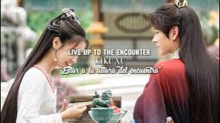 Kiku Xu - “Live Up To The Encounter” - Echo Of Her Voice OST - Traducido al Español