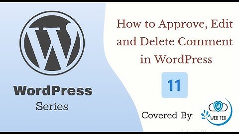 How to Approve, Edit and Delete Comment in WordPress |  Wordpress Tutorial for Beginners | Part-11