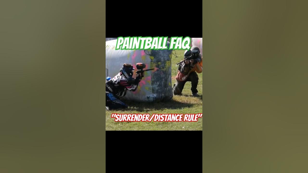 Paintball FAQ is there surrendering/distance rules YouTube