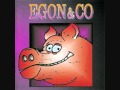 Egon und Co - Schniposa