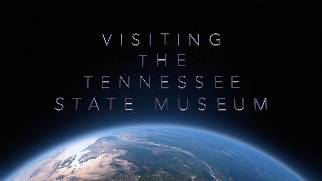 Visiting the Tennessee State Museum