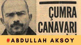 TÜRKİYE'NİN İLK EŞCİNSEL SERİ KATİLİ: Çumra Canavarı | ABDULLAH AKSOY #çumracanavarı #abdullahaksoy Resimi