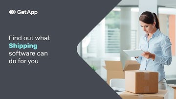 Find out what Shipping software can do for you – GetApp Video Buyer Guide