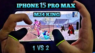 M24 King In Mobile - Iphone 15 Pro Max 1 Vs 2 M24 Sniper 4-Fingers Claw Pubg Mobile Handcam