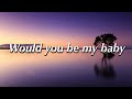 Would you be my baby by Enzo lwamura, shiloh dynasty (lyrics)